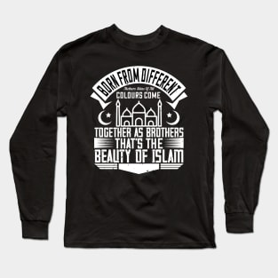 The beauty of islam - Islamic Sayings gift Long Sleeve T-Shirt